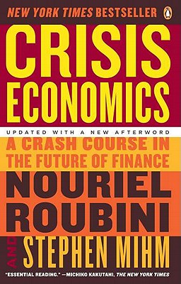 Crisis Economics A Crash Course in the Future of Finance