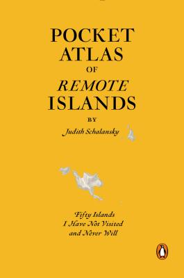 Image for Pocket Atlas of Remote Islands: Fifty Islands I Have Not Visited and Never Will Pocket Atlas of Remote Islands: Fifty Islands I Have Not Visited and Never Will