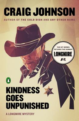 Kindness Goes Unpunished: A Longmire Mystery
