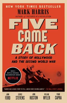 Image for Five Came Back: A Story of Hollywood and the Second World War