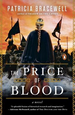The Price of Blood: A Novel (Emma of Normandy Trilogy)