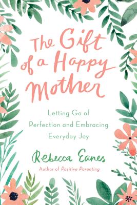 The Gift Of A Happy Mother