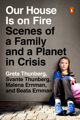 Image for Our House Is on Fire: Scenes of a Family and a Planet in Crisis