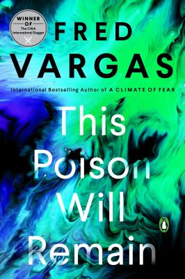 This Poison Will Remain (A Commissaire Adamsberg Mystery)