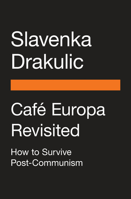 Caf Europa Revisited: How to Survive Post-Communism