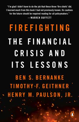 Image for Firefighting: The Financial Crisis and Its Lessons