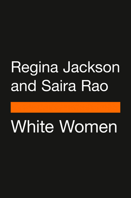 White Women: Everything You Already Know about Your Own Racism and How to Do Better