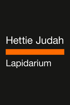Lapidarium: The Secret Lives of Stones