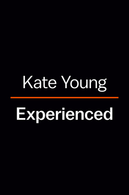 Experienced: A Novel