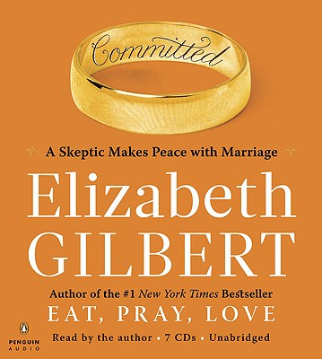 Image for Committed: A Skeptic Makes Peace with Marriage