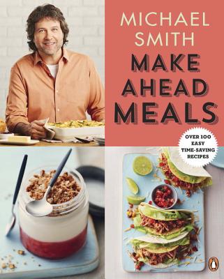 Image for Make Ahead Meals: Over 100 Easy Time-Saving Recipes