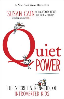 Image for Quiet Power: The Secret Strengths of Introverted Kids