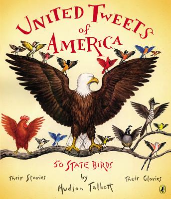 Image for United Tweets of America: 50 State Birds Their Stories, Their Glories