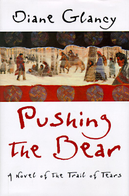 Image for PUSHING THE BEAR: NOVEL OF THE TRAIL OF TEARS PUSHING THE BEAR: NOVEL OF THE TRAIL OF TEARS