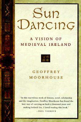 Sun Dancing: A Vision of Medieval Ireland