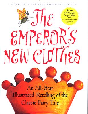 The Emperor's New Clothes: An All-Star Retelling of the Classic Fairy Tale [With 40 Minute CD]