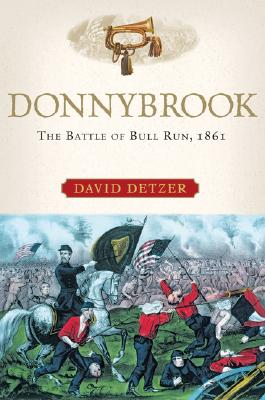 Donnybrook: The Battle of Bull Run, 1861