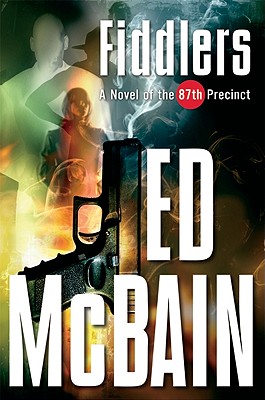 Fiddlers: A Novel of the 87th Precinct (87th Precinct Mysteries)