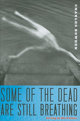 Image for SOME OF THE DEAD ARE STILL BREATHING : LIVING N THE FUTURE