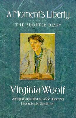 A Moment's Liberty: The Shorter Diary