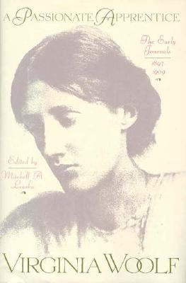 A Passionate Apprentice: The Early Journals, 1897-1909