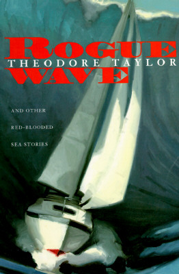 Rogue Wave and Other Red-Blooded Sea Stories