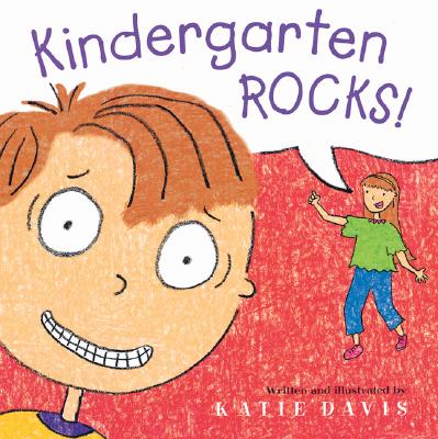 Kindergarten Rocks!: A First Day of School Book for Kids