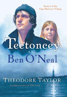 Teetoncey and Ben O'Neal (Cape Hatteras Trilogy)