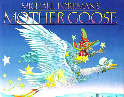 Michael Foreman's Mother Goose