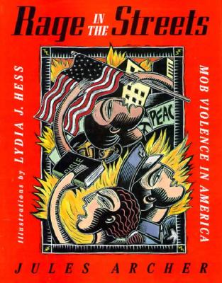 Rage in the Streets , Mob Violence in America