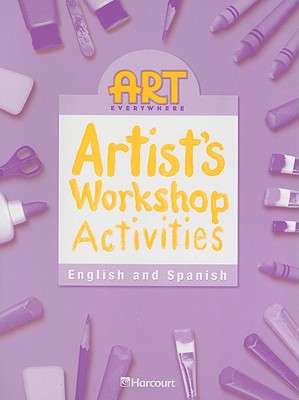Art Everywhere Artist's Workshop Activities, English and Spanish, Grade 3 (Art Everywhere 06) (English and Spanish Edition)
