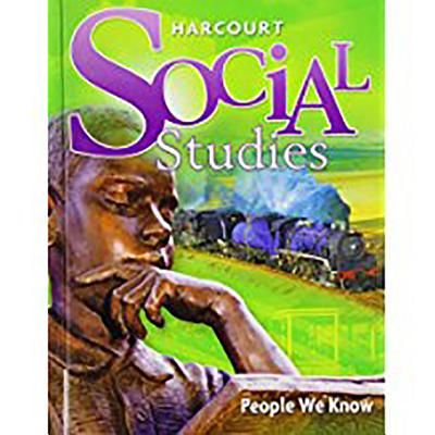 Harcourt Social Studies: Student Edition Grade 2 People We Know 2010