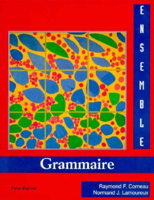 Image for Ensemble Grammaire: An Integrated Approach to French (English and French Edition) Ensemble Grammaire: An Integrated Approach to French (English and French Edition)