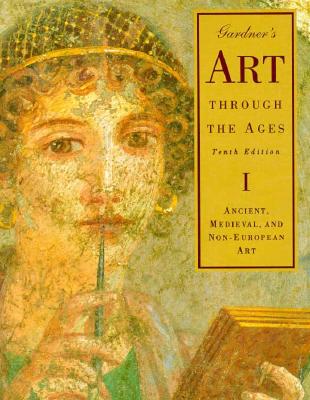 Gardner's Art Through the Ages: Ancient, Medieval, and Non-European Art