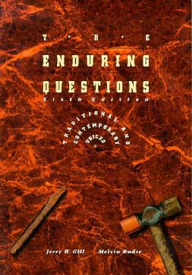 The Enduring Questions: Traditional and Contemporary Voices Gill, Jerry H.