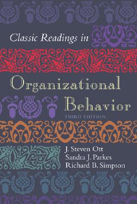 Classic Readings in Organizational Behavior 3rd Edition