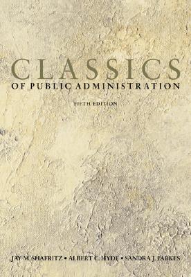 Image for Classics of Public Administration, 5th Edition Classics of Public Administration, 5th Edition