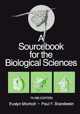 A Sourcebook for the Biological Sciences Morholt, Evelyn and Brandwein, Paul F.