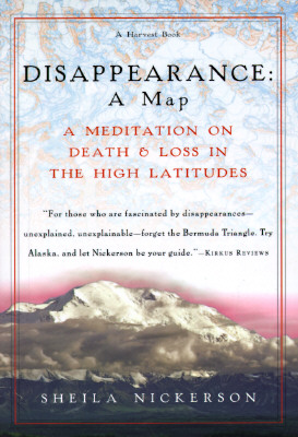 Disappearance: A Map: A Meditation on Death and Loss in the High Latitudes