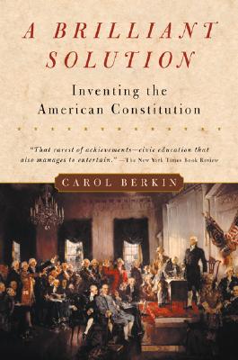 Image for A Brilliant Solution: Inventing the American Constitution