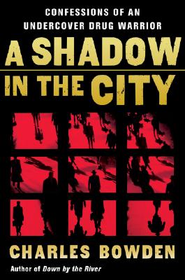 Image for A Shadow In The City: Confessions of an Undercover Drug Warrior