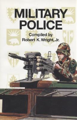 Military Police (Army Lineage Series)