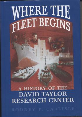 Image for Where the Fleet Begins: History of the David Taylor Research Center. Where the Fleet Begins: History of the David Taylor Research Center.