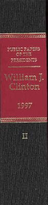 Public Papers of the Presidents of the United States: William J. Clinton. 1997, Book II - July 1 to December 31, 1997