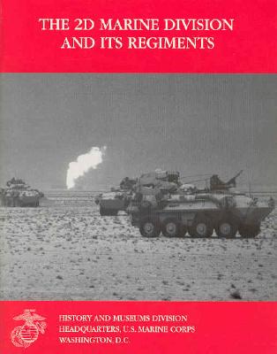 The 2d Marine Division and Its Regiments