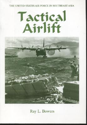 Tactical Airlift (The United States Air Force in Southeast Asia)