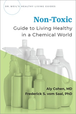 Image for Non-Toxic: Guide to Living Healthy in a Chemical World (Dr Weil's Healthy Living Guides)