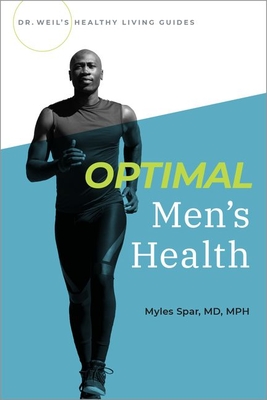 Optimal Men's Health (Dr Weils Healthy Living Guides)