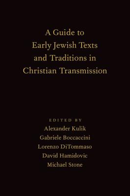 Image for A Guide to Early Jewish Texts and Traditions in Christian Transmission