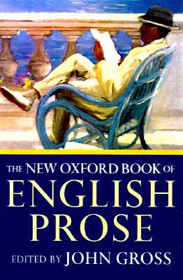 The New Oxford Book of English Prose